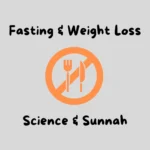 How Fasting Helps with Weight Loss: Science and Sunnah